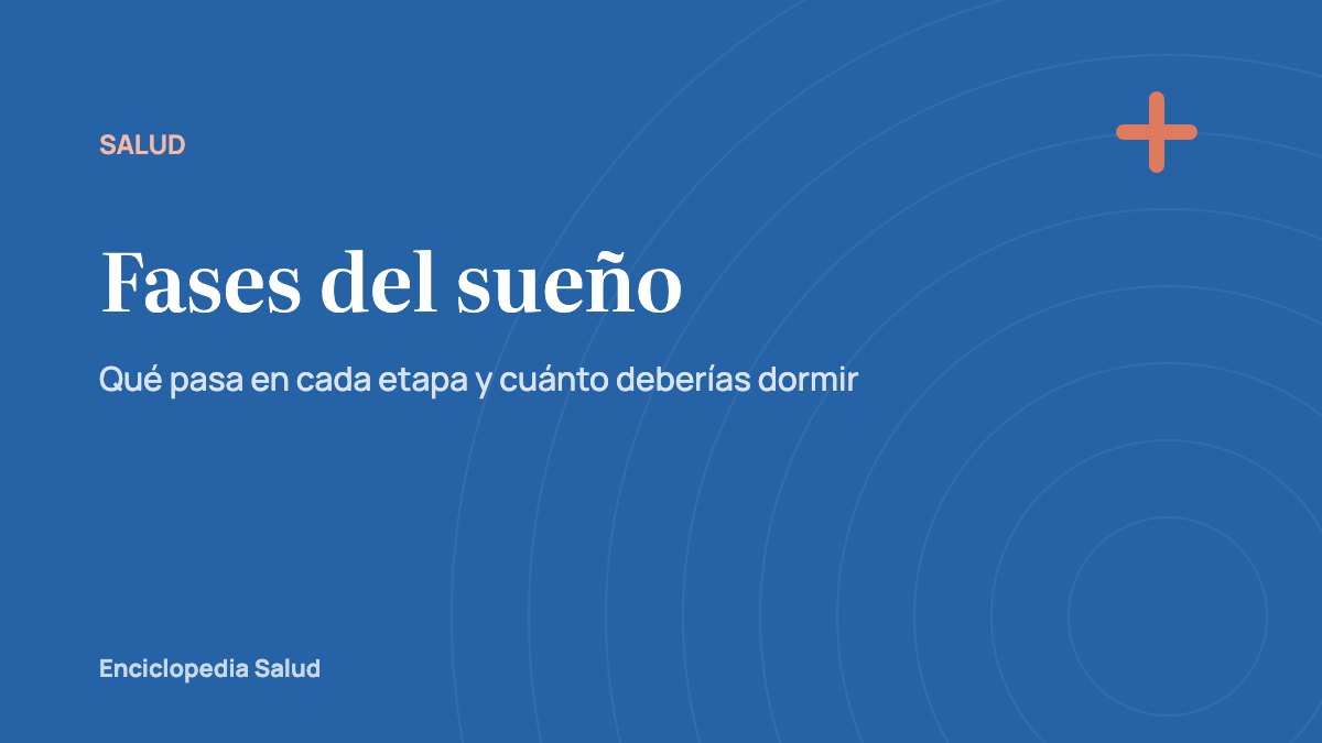 Fases del sueño: qué pasa en cada etapa y cuánto deberías dormir